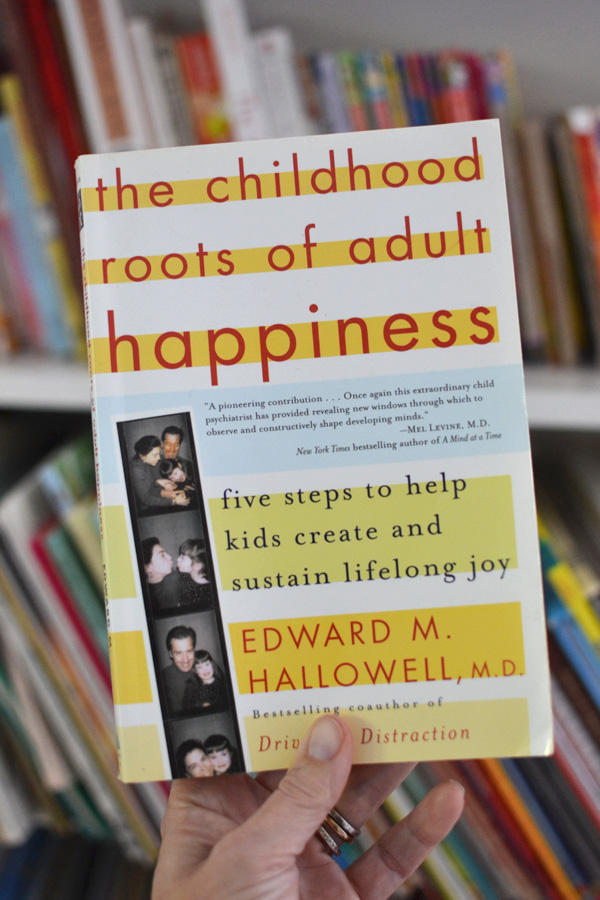 My parenting philosophy grew from this book by Edward Halliwell called The Childhood Secrets of Adult Happiness