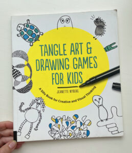 Tangle Arts & Drawing Games for Kids, by Jeanette Nyberg