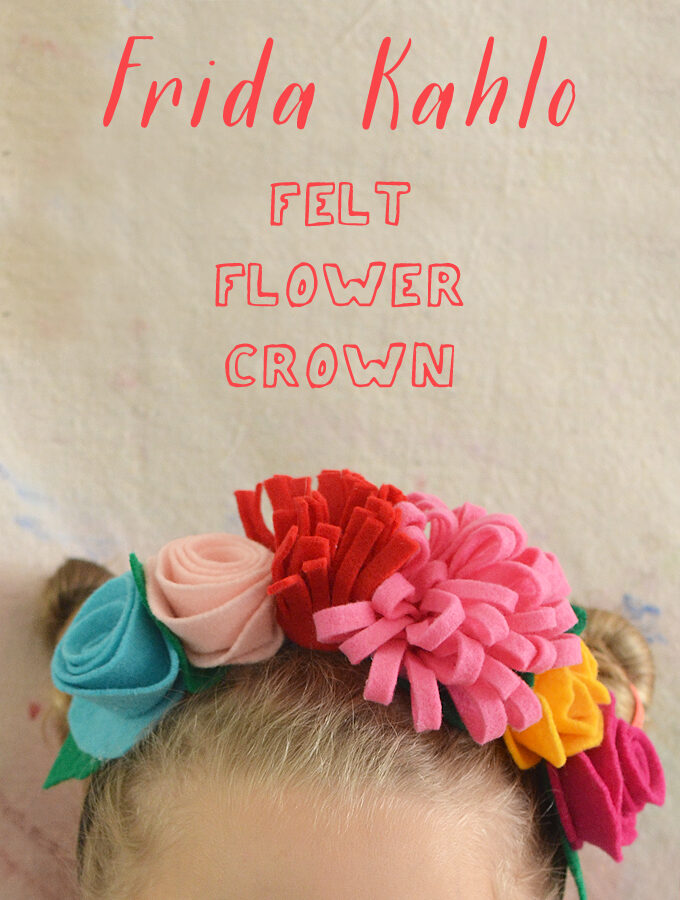 Make Frida Kahlo flower crowns from felt and a headband.