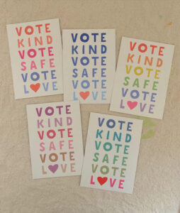 Get these high quality VOTE KIND, VOTE SAFE, VOTE LOVE postcards from Art Bar. #GOTV #BlueWave