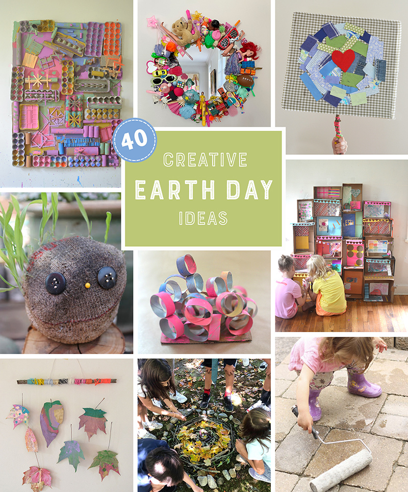 Celebrate Earth Day! 40 Ways to Use Nature and Recylables in Art with Kids